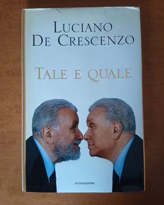 Libro Luciano De Crescenzo - Tale e Quale