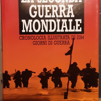 LA SECONDA GUERRA MONDIALE CRONOLOGIA ILLUSTRATA