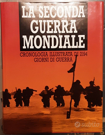 LA SECONDA GUERRA MONDIALE CRONOLOGIA ILLUSTRATA