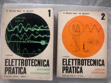 ELETTROTECNICA PRATICA VOL.1 e VOL. 2 1967