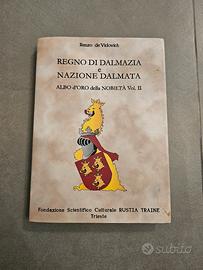 Regno di Dalmazia e nazione Dalmata 
volume 2