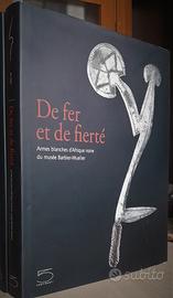 ARTE AFRICANA - DE FER ET DE FIERTE' - ARMI