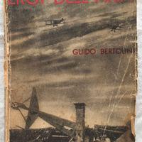Guido Bertolini - Eroi dell'aria (1934)
