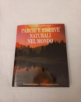 Parchi e riserve naturali nel mondo. Mondatori.