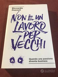 Non è un Lavoro per Vecchi. Riccardo Pozzoli