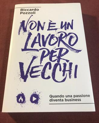 Non è un Lavoro per Vecchi. Riccardo Pozzoli