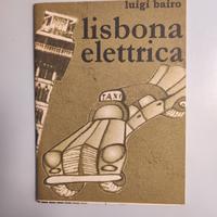 L. Bario - Lisbona Elettrica.  Stampa Alternativa