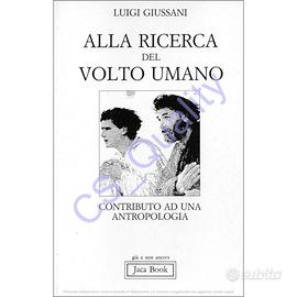 ALLA RICER.CA DEL VOLTO UMANO - Luigi Giussani