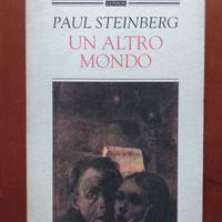 Un altro mondo. P. Steinberg, Guanda 1997