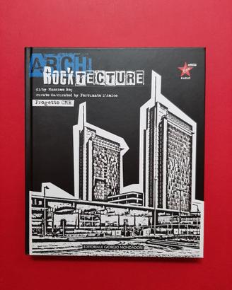 Roj, D'Amico, Rocktecture. Progetto CMR