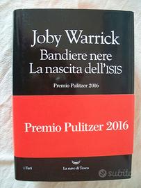 JOBY WARRICK - BANDIERE NERE  LA NASCITA DELL'ISIS