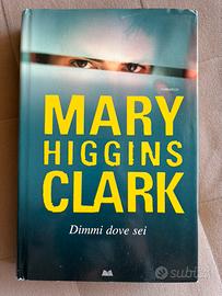 Dimmi dove sei - Mary Higgins Clark