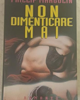 Phillip Margolin - Non dimenticare mai