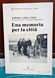 Libro Atessa 1865 1965 Una Memoria per La Città