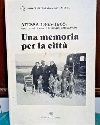 Libro Atessa 1865 1965 Una Memoria per La Città