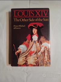 Louis XIV, the other side of the sun libro 