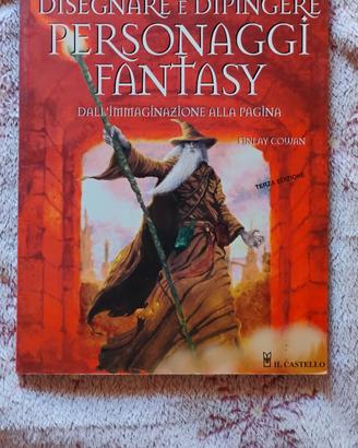 Disegnare e dipingere personaggi fantasy 
