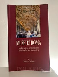 Musei di Roma. Guida curiosa-Canforini-Polaris