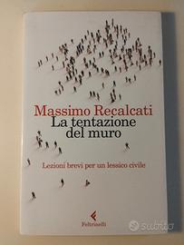 La tentazione del muro di Massimo Recalcati