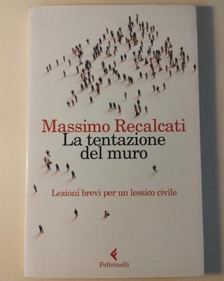 La tentazione del muro di Massimo Recalcati