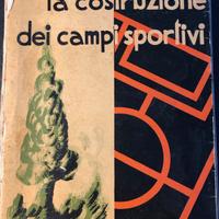 Ventennio. Manuale COSTRUZIONE CAMPI SPORTIVI 1938