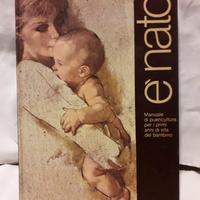 LIBRO "E' NATO" MANUALE DI PUERICULTURA