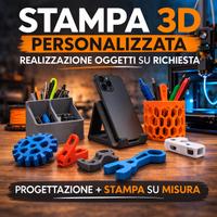 Stampa 3D personalizzata