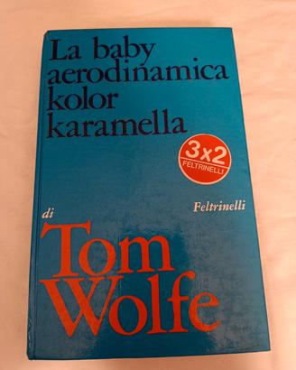 La baby aerodinamica kolor karamella di Tom Wolf 
