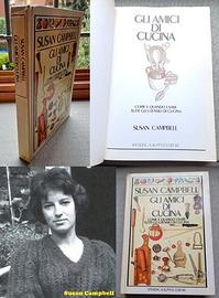 GLI AMICI DI CUCINA, Susan Campbell, 1^ Ed. 1984.