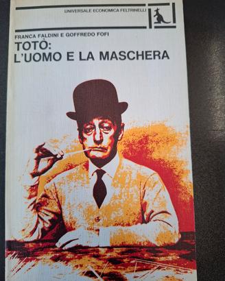 Totò l'uomo e la maschera