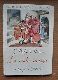 Vecchio libro "La coda mozza" L. Stabarin Steiner