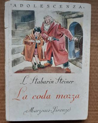 Vecchio libro "La coda mozza" L. Stabarin Steiner