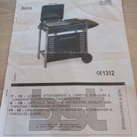 Griglia a gas e volendo anche a carbonella