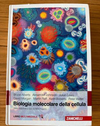 Alberts - Biologia Molecolare della Cellula