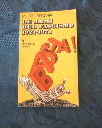 Le armi del fascismo 1921- 1971