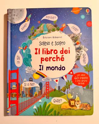 Il libro dei perché. Il mondo. Edizioni Usborne