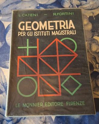 Geometria L. Cateni e R. Fortini, (ed. Le Monnier)
