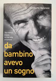 Da bambino avevo un sogno  - Umberto Veronesi