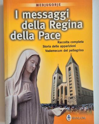 Medjugorje - I messaggi della Regina della Pace