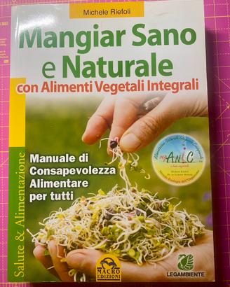 Mangiar sano e naturale …