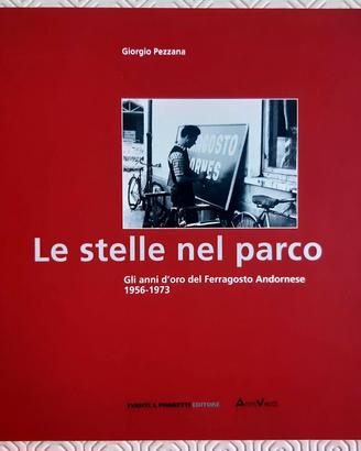 Gli anni d'oro del Ferragosto Andornese 1956-1973