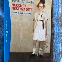 Paola Calvetti Ne’ con te ne’ senza di te
