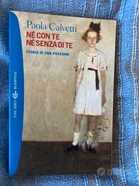 Paola Calvetti Ne’ con te ne’ senza di te