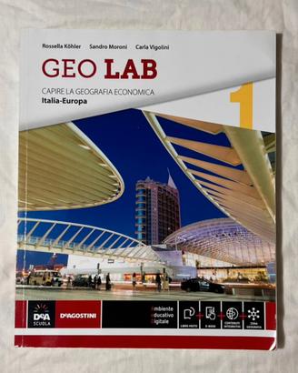 Geo lab. Capire la geografia economica (Vol.1)
