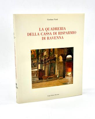 La Quadreria della Cassa di Risparmio di Ravenna