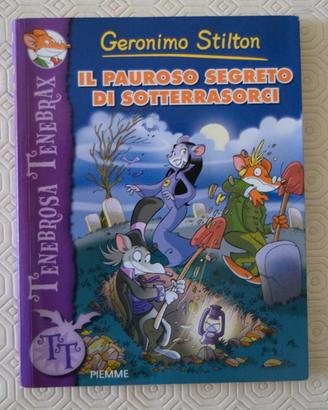 G. Stilton - il pauroso segreto di sotterrasorci
