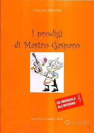 I prodigi di Mastro Gasparo + CD