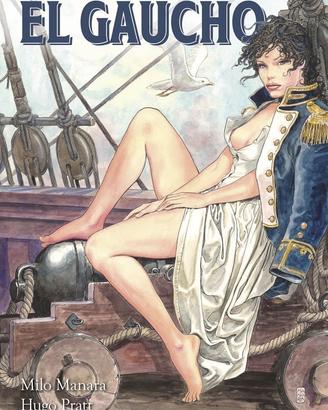 Hugo Pratt - Milo Manara - El Gaucho