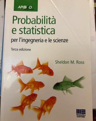 Probabilità e statistica Sheldon M. Ross