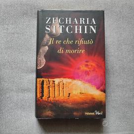 il re che rifiutò di morire - zecharia sitchin